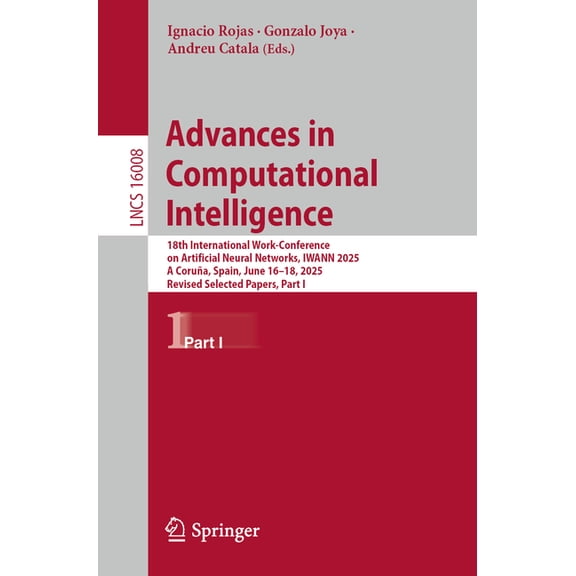 Lecture Notes in Computer Science Advances in Computational Intelligence: 18th International Work-Conference on Artificial Neural Networks, Iwann 2025, a , Book 16008, (Paperback)