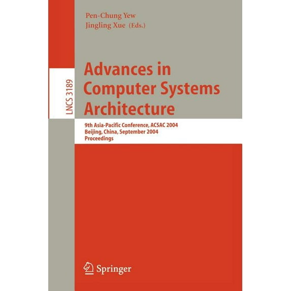 Lecture Notes in Computer Science Advances in Computer Systems Architecture: 9th Asia-Pacific Conference, Acsac 2004, Beijing, China, September 7-9, 2004,, Book 3189, (Paperback)