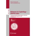 thumbnail image 1 of Lecture Notes in Computer Science Advances in Cryptology - Crypto 2023: 43rd Annual International Cryptology Conference, Crypto 2023, Santa Barbara, Ca, U, Book 14082, (Paperback), 1 of 1