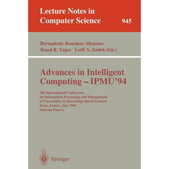 Lecture Notes in Computer Science Advances in Intelligent Computing - Ipmu '94: 5th International Conference on Information Processing and Management, Book 945, (Paperback)
