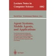 thumbnail image 1 of Lecture Notes in Computer Science Agent Systems, Mobile Agents, and Applications: Second International Symposium on Agent Systems and Applications and Fou, Book 1882, (Paperback), 1 of 1