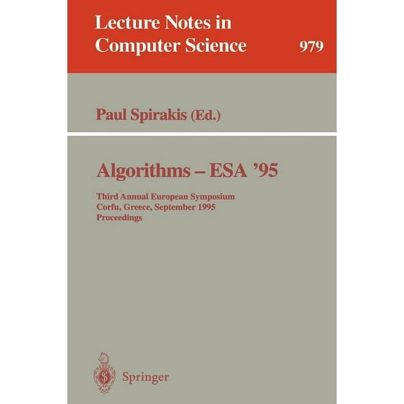 Lecture Notes in Computer Science Algorithms - ESA '95: Third Annual European Symposium, Corfu, Greece, September, 25 - 27, 1995. Proceedings, Book 979, (Paperback)