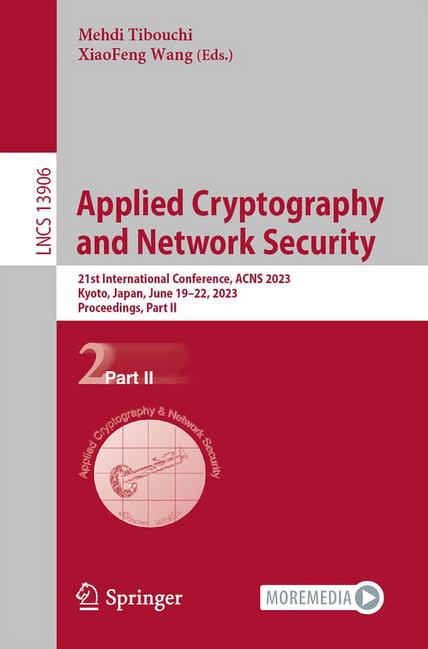 Lecture Notes in Computer Science Applied Cryptography and Network Security: 21st International Conference, Acns 2023, Kyoto, Japan, June 19-22, 2023, Pro, Book 13906, (Paperback)