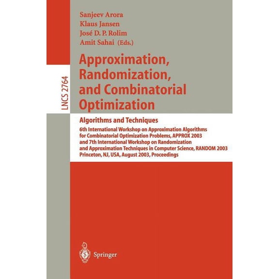 Lecture Notes in Computer Science Approximation, Randomization, and Combinatorial Optimization. Algorithms and Techniques: 6th International Workshop on A, Book 2764, (Paperback)