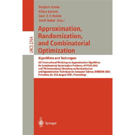 Pre-Owned Lecture Notes in Computer Science: Approximation, Randomization, and Combinatorial Optimization. Algorithms and Techniques: 6th International Workshop on Approximation Algorithms for Combinatorial Opt
