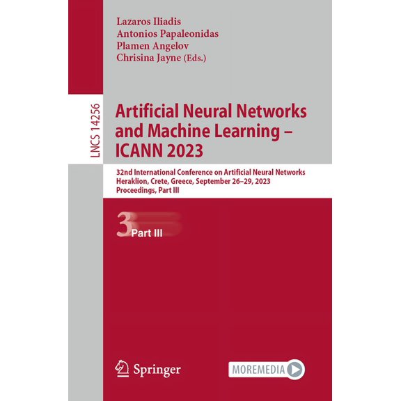 Lecture Notes in Computer Science Artificial Neural Networks and Machine Learning - Icann 2023: 32nd International Conference on Artificial Neural Network, Book 14256, (Paperback)