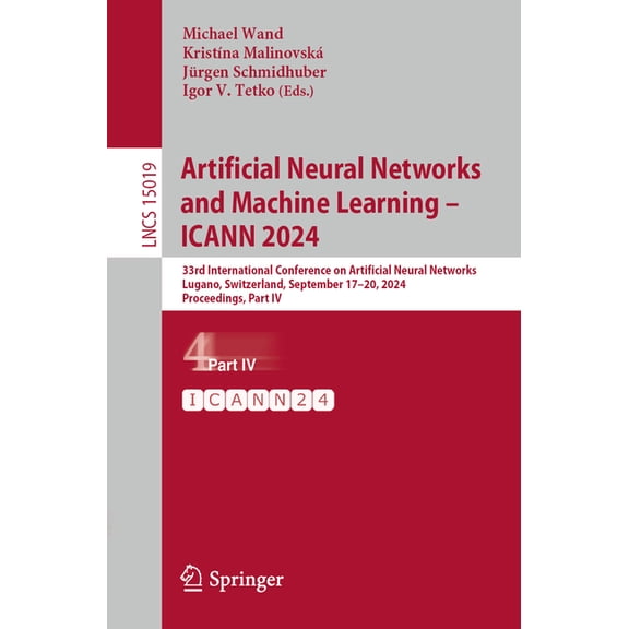 Lecture Notes in Computer Science Artificial Neural Networks and Machine Learning - Icann 2024: 33rd International Conference on Artificial Neural Network, Book 15019, (Paperback)