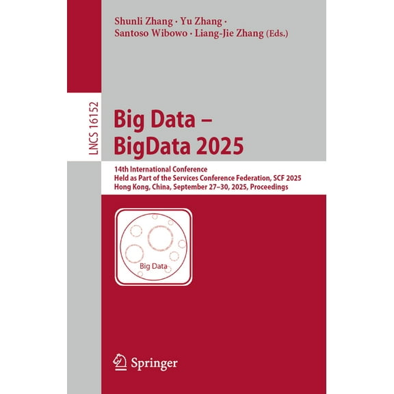 Lecture Notes in Computer Science Big Data - Bigdata 2025: 14th International Conference, Held as Part of the Services Conference Federation, Scf 2025, Ho, Book 16152, (Paperback)