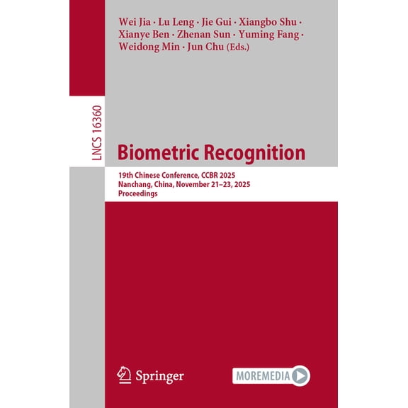 Lecture Notes in Computer Science Biometric Recognition: 19th Chinese Conference, Ccbr 2025, Nanchang, China, November 21-23, 2025, Proceedings, Book 16360, (Paperback)