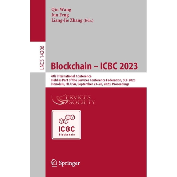 Lecture Notes in Computer Science Blockchain - Icbc 2023: 6th International Conference, Held as Part of the Services Conference Federation, Scf 2023, Hono, Book 14206, (Paperback)