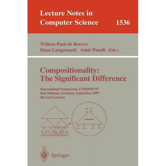 Lecture Notes in Computer Science Compositionality: The Significant Difference: International Symposium, Compos'97 Bad Malente, Germany, September 8-12, 1, Book 1536, (Paperback)