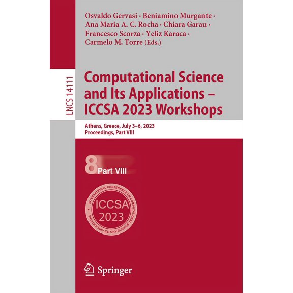 Lecture Notes in Computer Science Computational Science and Its Applications - Iccsa 2023 Workshops: Athens, Greece, July 3-6, 2023, Proceedings, Part VII, Book 14111, (Paperback)