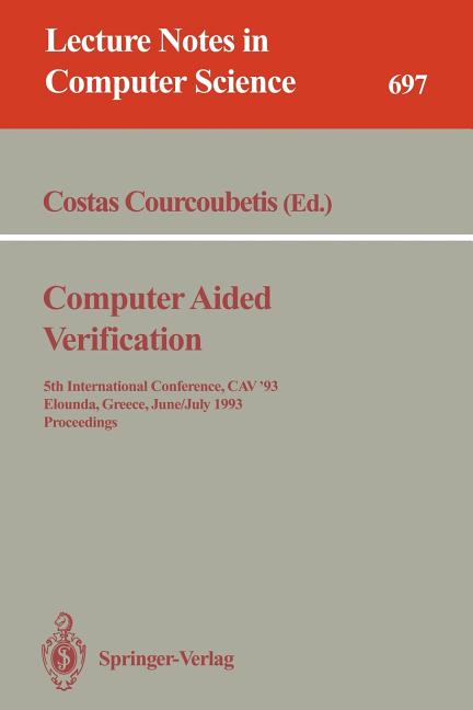 Lecture Notes in Computer Science Computer Aided Verification: 5th ...