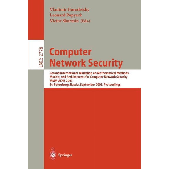 Lecture Notes in Computer Science Computer Network Security: Second International Workshop on Mathematical Methods, Models, and Architectures for Computer, Book 2776, (Paperback)