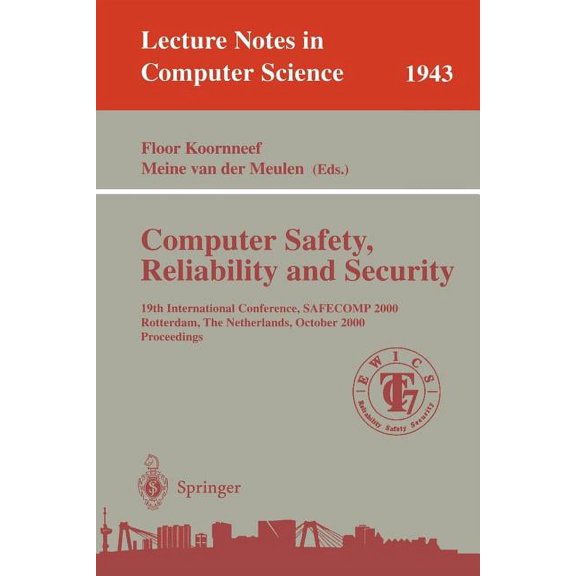 Lecture Notes in Computer Science Computer Safety, Reliability, and Security: 19th International Conference, Safecomp 2000, Rotterdam, the Netherlands, Oc, Book 1943, (Paperback)