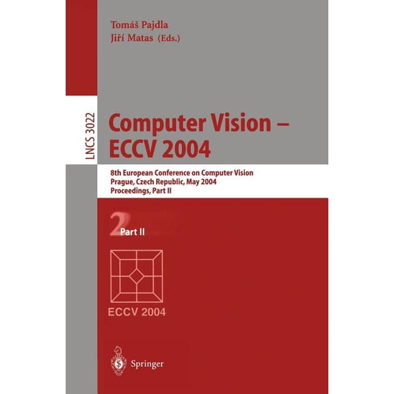 Lecture Notes in Computer Science Computer Vision - Eccv 2004: 8th European Conference on Computer Vision, Prague, Czech Republic, May 11-14, 2004. Procee, Book 3022, (Paperback)