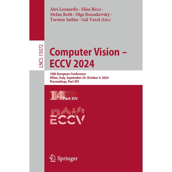 Lecture Notes in Computer Science Computer Vision - Eccv 2024: 18th European Conference, Milan, Italy, September 29-October 4, 2024, Proceedings, Part XIV, Book 15072, (Paperback)