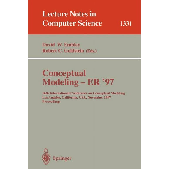 Lecture Notes in Computer Science Conceptual Modeling - Er '97: 16th International Conference on Conceptual Modeling, Los Angeles, Ca, Usa, November 3-5, , Book 1331, (Paperback)