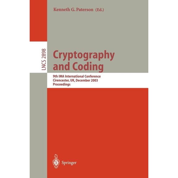 Lecture Notes in Computer Science Cryptography and Coding: 9th Ima International Conference, Cirencester, Uk, December 16-18, 2003, Proceedings, Book 2898, (Paperback)