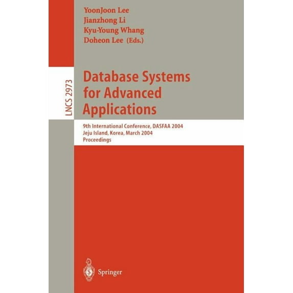 Lecture Notes in Computer Science Database Systems for Advanced Applications: 9th International Conference, Dasfaa 2004, Jeju Island, Korea, March 17-19, , Book 2973, (Paperback)