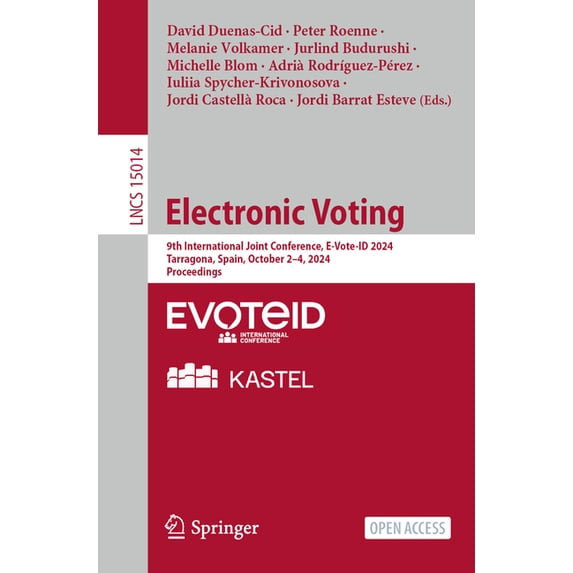 Lecture Notes in Computer Science Electronic Voting: 9th International Joint Conference, E-Vote-Id 2024, Tarragona, Spain, October 2-4, 2024, Proceedings, Book 15014, (Paperback)