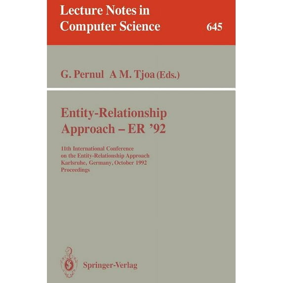 Lecture Notes in Computer Science Entity-Relationship Approach - Er '92: 11th International Conference on the Entity-Relationship Approach, Karlsruhe, Ger, Book 645, (Paperback)