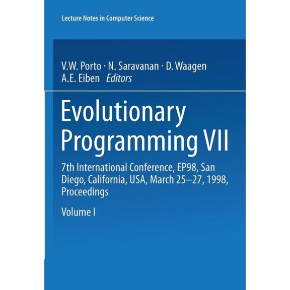 Lecture Notes in Computer Science Evolutionary Programming VII: 7th International Conference, Ep98, San Diego, California, Usa, March 25-27, 1998 Proceedi, Book 1447, (Paperback)