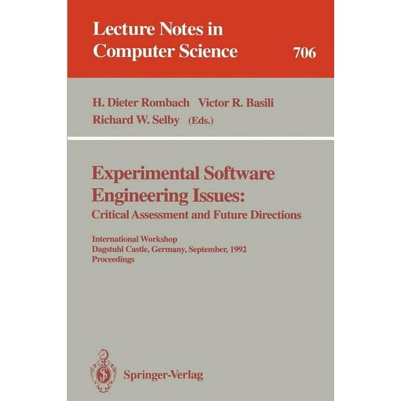 Lecture Notes in Computer Science Experimental Software Engineering Issues:: Critical Assessment and Future Directions. International Workshop, Dagstuhl C, Book 706, (Paperback)