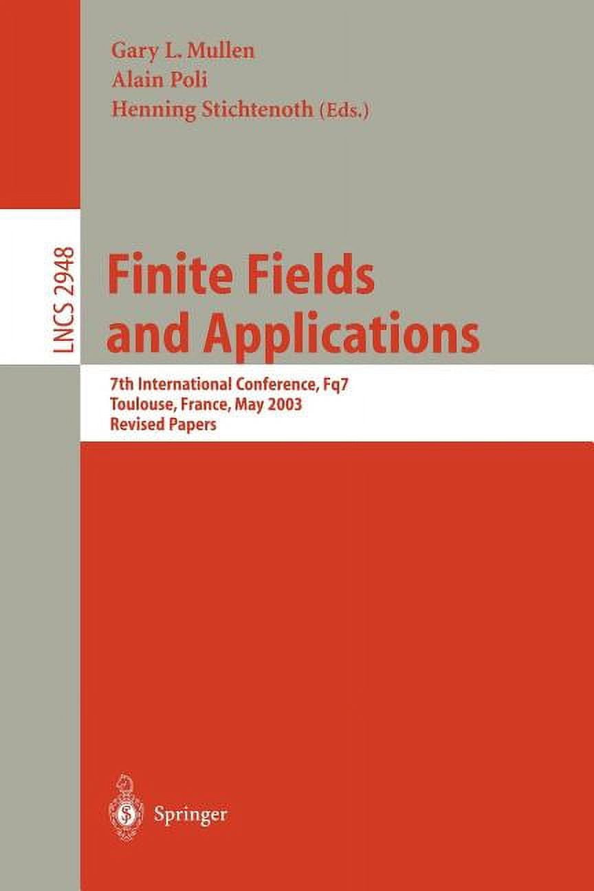 Lecture Notes in Computer Science Finite Fields and Applications: 7th International Conference, Fq7, Toulouse, France, May 5-9, 2003, Revised Papers, Book 2948, (Paperback)