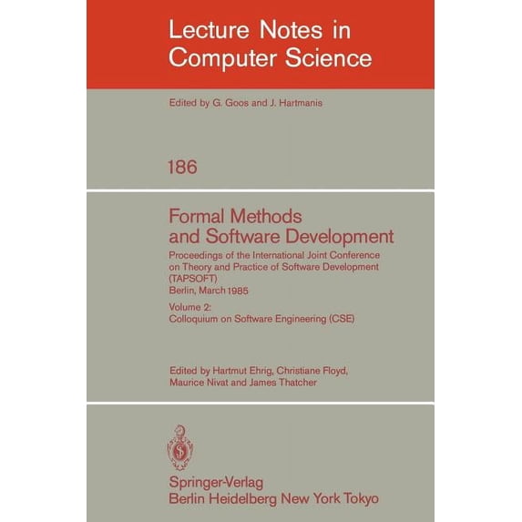 Lecture Notes in Computer Science Formal Methods and Software Development. Proceedings of the International Joint Conference on Theory and Practice of Sof, Book 186, (Paperback)