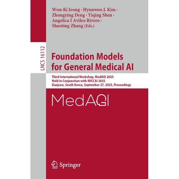 Lecture Notes in Computer Science Foundation Models for General Medical AI: Third International Workshop, Medagi 2025, Held in Conjunction with Miccai 202, Book 16112, (Paperback)