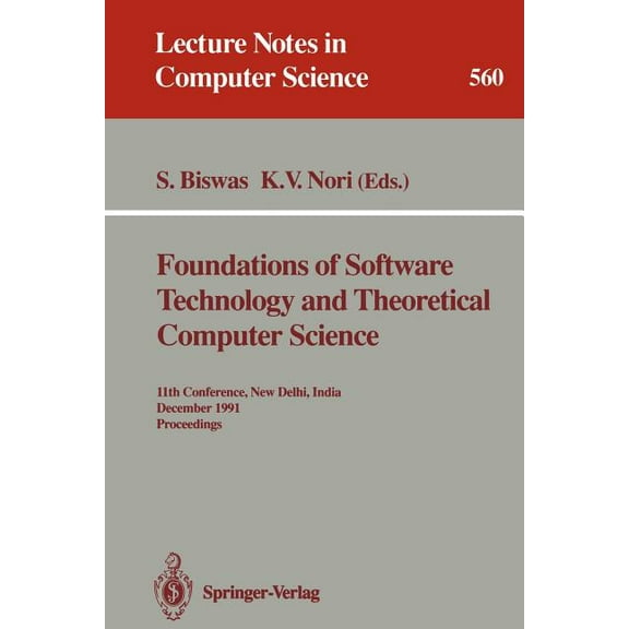 Lecture Notes in Computer Science Foundations of Software Technology and Theoretical Computer Science: 11th Conference, New Delhi, India, December 17-19, , Book 560, (Paperback)