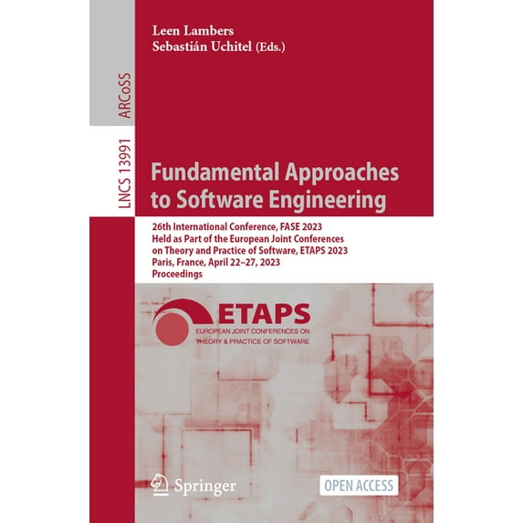 Lecture Notes in Computer Science Fundamental Approaches to Software Engineering: 26th International Conference, Fase 2023, Held as Part of the European J, Book 13991, (Paperback)