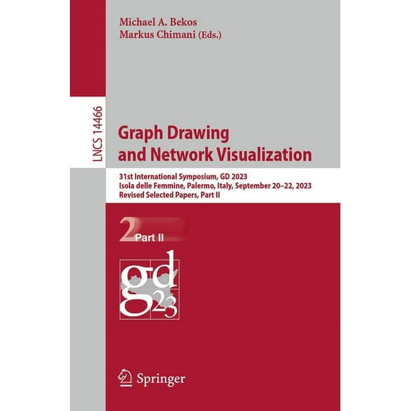 Lecture Notes in Computer Science Graph Drawing and Network Visualization: 31st International Symposium, GD 2023, Isola Delle Femmine, Palermo, Italy, Sep, Book 14466, (Paperback)