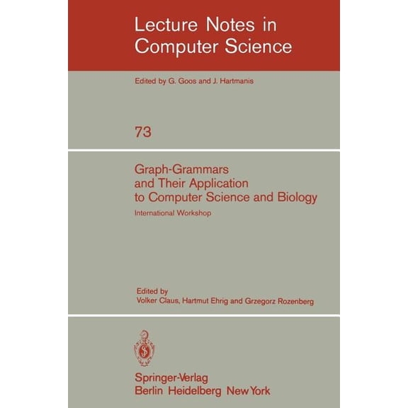 Lecture Notes in Computer Science Graph-Grammars and Their Application to Computer Science and Biology: International Workshop, Bad Honnef, October 30 - N, Book 73, (Paperback)