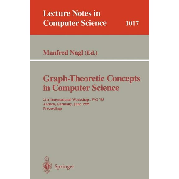 Lecture Notes in Computer Science Graph-Theoretic Concepts in Computer Science: 21st International Workshop, Wg '95, Aachen, Germany, June 20 - 22, 1, Book 1017, (Hardcover)