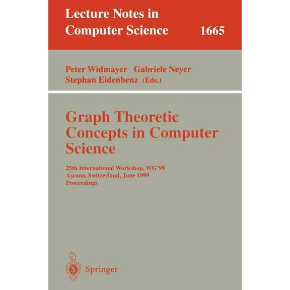 Lecture Notes in Computer Science Graph-Theoretic Concepts in Computer Science: 25th International Workshop, Wg'99, Ascona, Switzerland, June 17-19, , Book 1665, (Paperback)