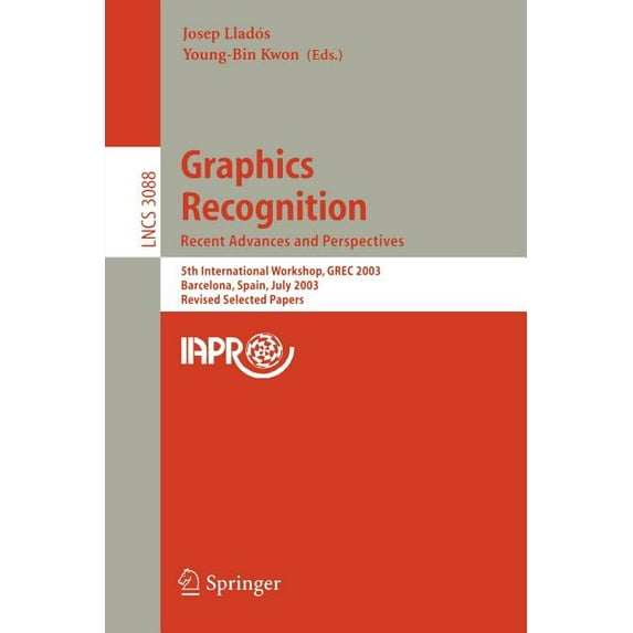 Lecture Notes in Computer Science Graphics Recognition. Recent Advances and Perspectives: 5th International Workshop, Grec 2003, Barcelona, Spain, July 30, Book 3088, (Paperback)