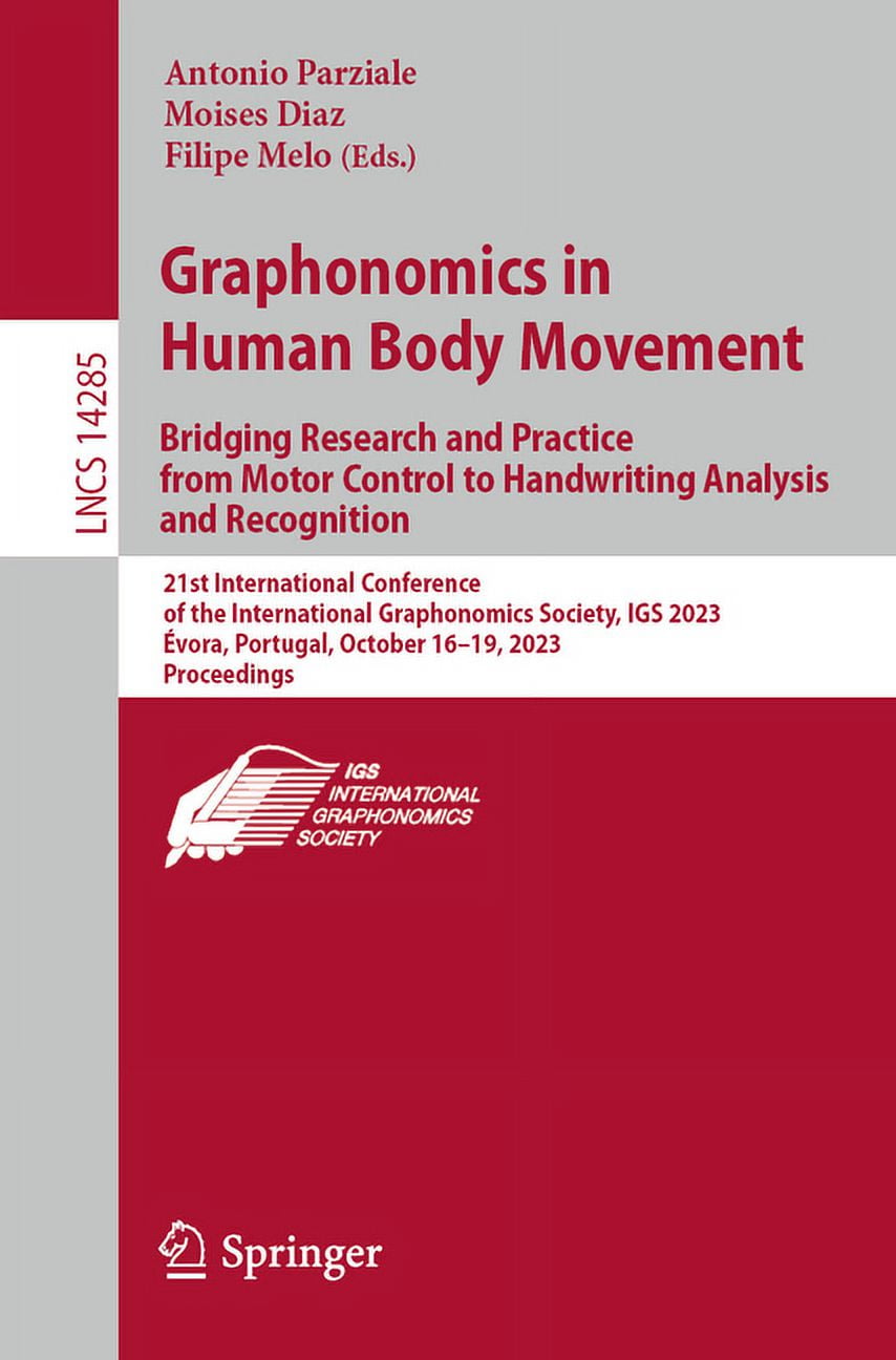 Lecture Notes in Computer Science: Graphonomics in Human Body Movement ...