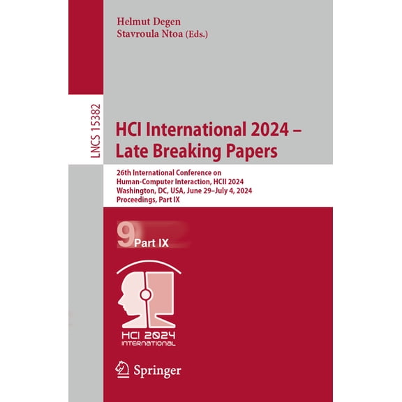 Lecture Notes in Computer Science Hci International 2024 - Late Breaking Papers: 26th International Conference on Human-Computer Interaction, Hcii 2024, W, Book 15382, (Paperback)