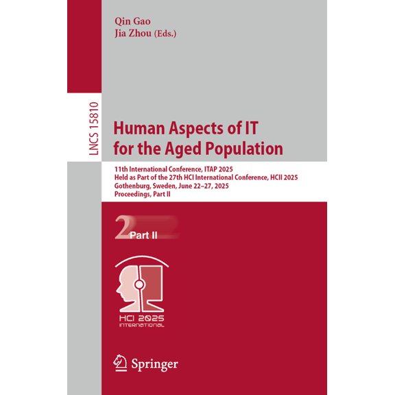 Lecture Notes in Computer Science Human Aspects of It for the Aged Population: 11th International Conference, Itap 2025, Held as Part of the 27th Hci Inte, Book 15810, (Paperback)