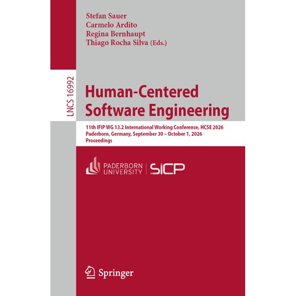 Lecture Notes in Computer Science Human-Centered Software Engineering: 11th Ifip Wg 13.2 International Working Conference, Hcse 2026, Paderborn, Germany, , Book 16992, (Paperback)