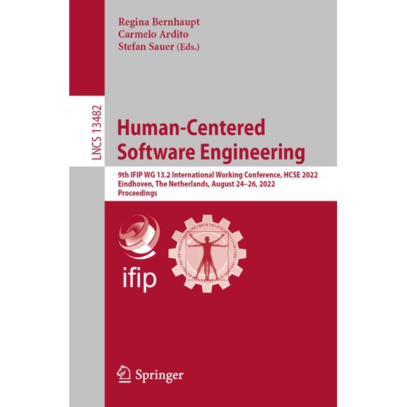 Lecture Notes in Computer Science Human-Centered Software Engineering: 9th Ifip Wg 13.2 International Working Conference, Hcse 2022, Eindhoven, the Nether, Book 13482, (Paperback)