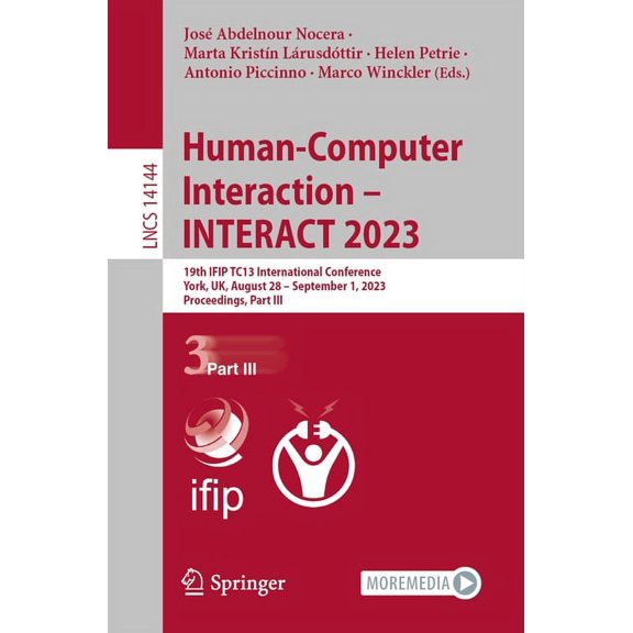 Lecture Notes in Computer Science Human-Computer Interaction - Interact 2023: 19th Ifip Tc13 International Conference, York, Uk, August 28 - September 1, , Book 14144, (Paperback)