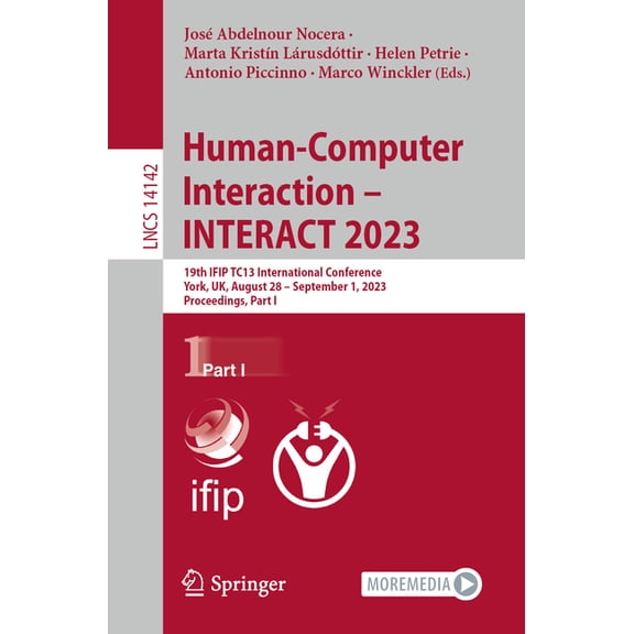 Lecture Notes in Computer Science Human-Computer Interaction - Interact 2023: 19th Ifip Tc13 International Conference, York, Uk, August 28 - September 1, , Book 14142, (Paperback)