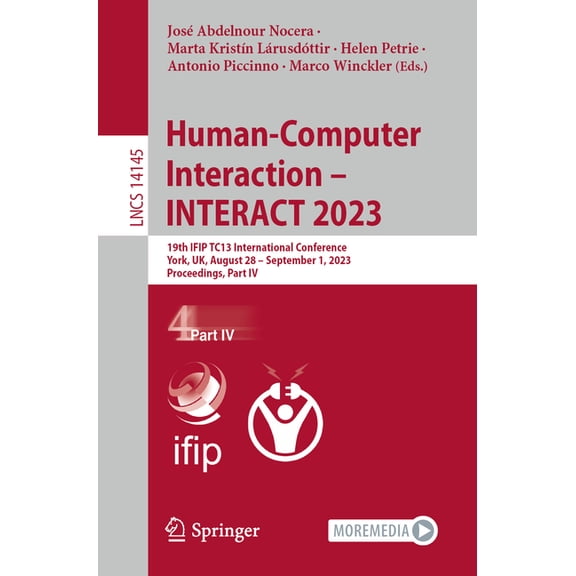 Lecture Notes in Computer Science Human-Computer Interaction - Interact 2023: 19th Ifip Tc13 International Conference, York, Uk, August 28 - September 1, , Book 14145, (Paperback)