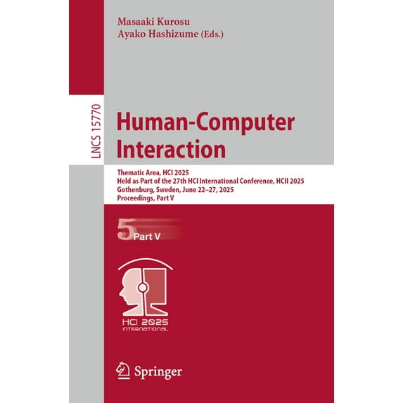 Lecture Notes in Computer Science Human-Computer Interaction: Thematic Area, Hci 2025, Held as Part of the 27th Hci International Conference, Hcii 2025, G, Book 15770, (Paperback)