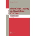 thumbnail image 1 of Lecture Notes in Computer Science Information Security and Cryptology - ICISC 2001: 4th International Conference Seoul, Korea, December 6-7, 2001 Proceedi, Book 2288, (Paperback), 1 of 1
