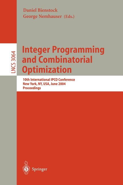 Lecture Notes in Computer Science Integer Programming and Combinatorial ...