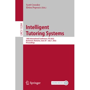 Lecture Notes in Computer Science Intelligent Tutoring Systems: 18th International Conference, Its 2022, Bucharest, Romania, June 29 - July 1, 2022, Proce, Book 13284, (Paperback)